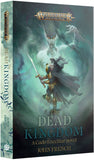 Warhammer Age of Sigmar - Black Library: The Dead Kingdom (Paper Back)