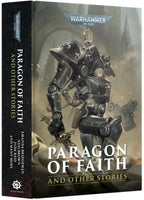 Warhammer 40,000 - Paragon of Faith and Other Stories (Hardback)