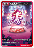 CRB-BS9-020 U Fateful Cookie Cutter
