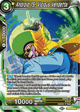 DBSCG-BT9-058 R Android 15, Vicious Vendetta